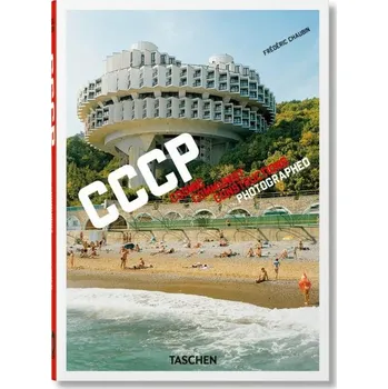Umění Frédéric Chaubin: CCCP (40th Anniversary Edition)