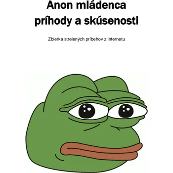 Kniha Anon mládenca príhody a skúsenosti