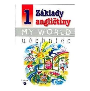 Základy angličtiny 1 - MY WORLD učebnice pro praktické ZŠ