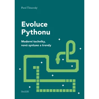 Kniha Evoluce Pythonu: Moderní techniky, nová syntaxe a trendy