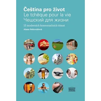 Český jazyk Čeština pro život / Le tcheque pour la vie / Čeština pro život (Francouzsko-ruská mutace)