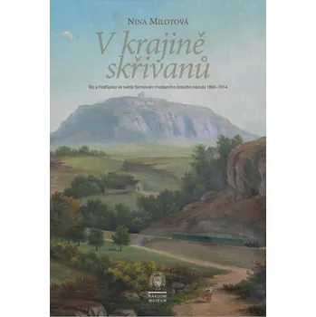 V kraji skřivanů - Říp a Podřipsko ve světle formování moderního českého národa 1860-1914