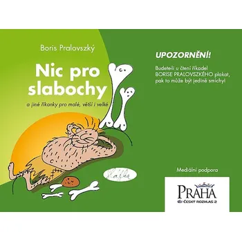 Nic pro slabochy a jiné říkanky pro malé, větší i velké
