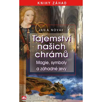 Kniha Tajemství našich chrámů - Magie, symboly a záhadné jevy