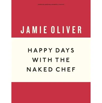 Cizojazyčná kniha Happy Days with the Naked Chef (Anniversary Editions)