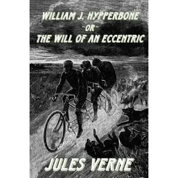 Kniha William J. Hypperbone, or The Will of an Eccentric – Jules Verne,Camille Cazedessus,Brian Taves (EN)