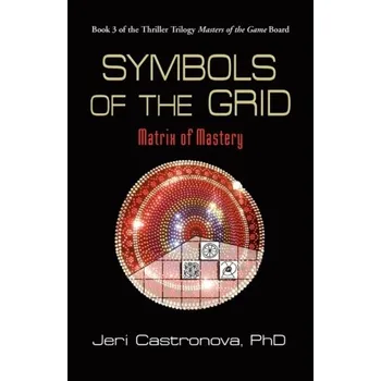 Symbols of the Grid - Castronova PhD, Jeri
