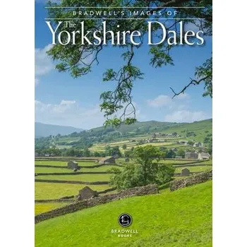 Cestování Bradwell's Images of the Yorkshire Dales - Caffrey, Andy a Caffrey, Sue