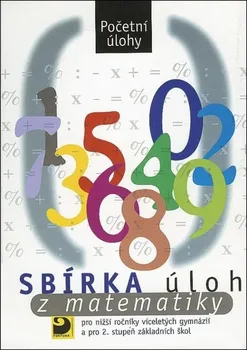 Matematika Sbírka úloh z matematiky: Početní úlohy - Martin Dytrych a kol. (2024, brožovaná)