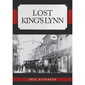 Cestování Lost King's Lynn - Richards, Paul