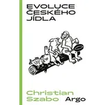 Evoluce českého jídla - Christian Szabo…