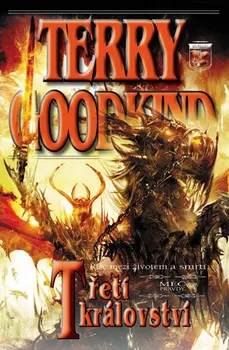 Meč pravdy 13: Třetí království - Terry Goodkind (2022, brožovaná)