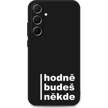 Pouzdro na mobilní telefon Kryt Samsung A15 Hodně budeš někde (obal neboli pouzdro na Samsung A15)