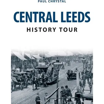 Central Leeds History Tour - Chrystal, Paul