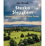 Stezka Slezskem: Nejmenší historickou…