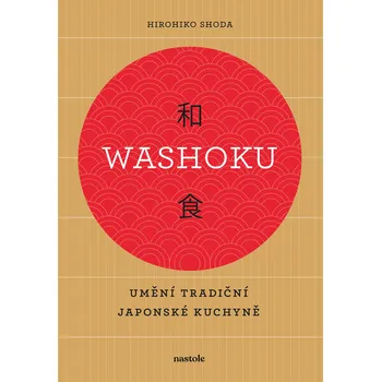 Kniha Washoku - Umění tradiční japonské kuchyně - Nastole [E-kniha]