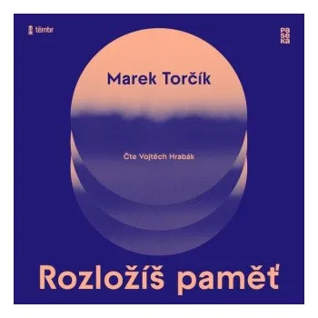 Rozložíš paměť - Marek Torčík