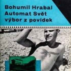 Obrázek k inzerátu: Automat svět - Bohumil Hrabal