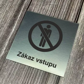 Informační tabulka Home Deco Piktogram - Zákaz vstupu 10 x 10cm