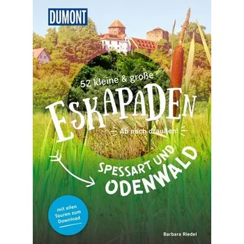 Cestování 52 kleine & große Eskapaden Spessart und Odenwald - Riedel, Barbara [DE] (2024, Brožovaná, Dumont Reise Vlg GmbH + C)