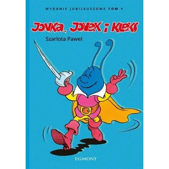 Jonka, Jonek i Kleks. Tom 1 wyd. jubileuszowe - Szarlota Pawel