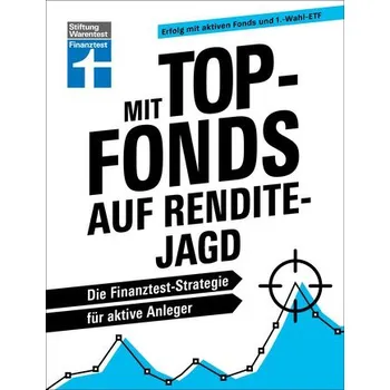 Mit Top-Fonds auf Renditejagd - Gewalt, Peter