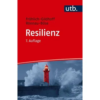 Resilienz - Fröhlich-Gildhoff, Klaus [DE] (2024, Brožovaná, UTB GmbH)
