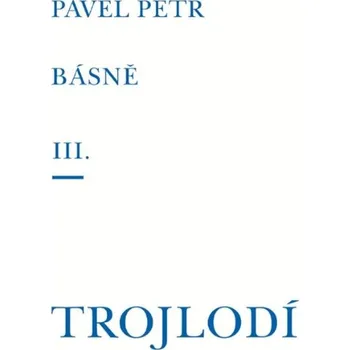Poezie Básně Trojlodí (III.)