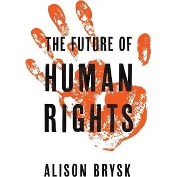 Future of Human Rights - Brysk, Alison