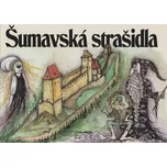 Šumavská strašidla - Petr Mazný a kolektiv (2014, pevná)