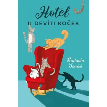 Hotel U Devíti koček - Radmila Tomšů (2020, pevná bez přebalu lesklá)