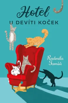 Hotel U Devíti koček - Radmila Tomšů (2020, pevná bez přebalu lesklá)