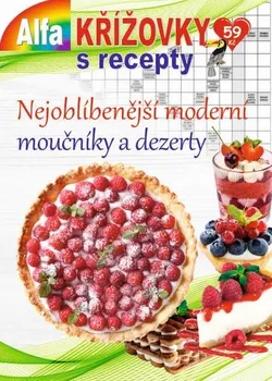 Kniha Křížovky s recepty: Nejoblíbenější moderní moučníky a dezerty - Nakladatelství Alfasoft (2020, brožovaná)