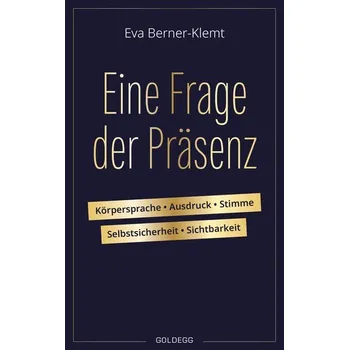 Osobní rozvoj Eine Frage der Präsenz - Berner-Klemt, Eva