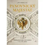 Panovnický majestát: Habsburkové jako…