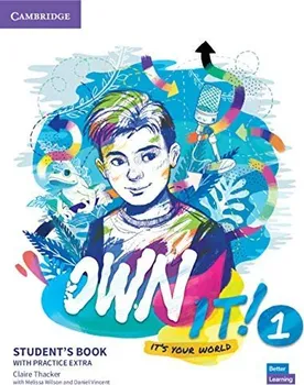 Anglický jazyk Own It! 1: Student´s Book with Practice Extra - Clare Thacker a kol. (2020, brožovaná)