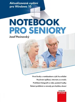 Notebook pro seniory: Aktualizované vydání pro Windows 10 - Josef Pecinovský (2020, brožovaná)