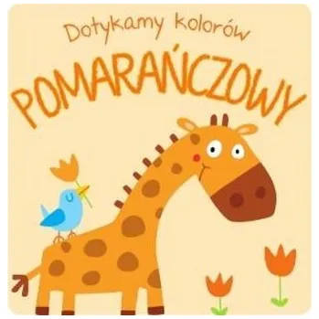 První čtění Dotykamy kolorów - Pomarańczowy - Praca zbiorowa