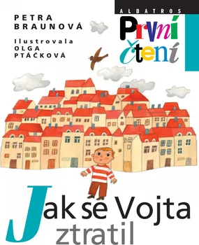 První čtění Jak se Vojta ztratil - Petra Braunová (2020, pevná)