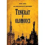 Tenkrát v Olomouci - Pavel Jansa (2017,…