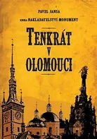 Tenkrát v Olomouci - Pavel Jansa (2017, brožovaná)