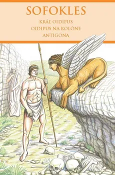 Kráľ Oidipus, Oidipus na Kolóne, Antigona - Sofokles [SK] (2011, brožovaná)
