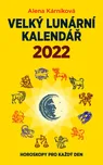 Velký lunární kalendář 2022 - Alena…