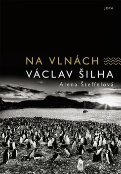 Literární cestopis Na vlnách - Václav Šilha, Alena Šteffelová (2021, pevná)