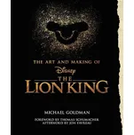 The Art And Making Of The Lion King - Michael Goldman [EN] (2019, pevná)