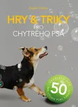 Hry a triky pro chytrého psa: 50…