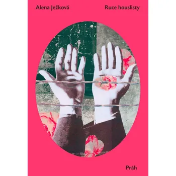 Ruce houslisty - Alena Ježková (2021,…