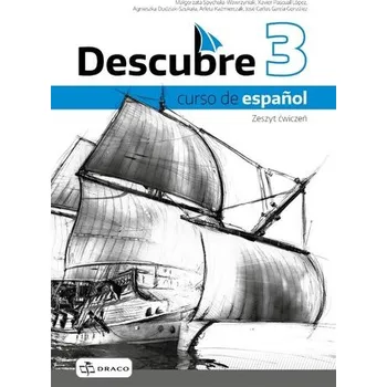 Cizí jazyk Descubre 3 Zeszyt ćwiczeń DRACO - Praca zbiorowa