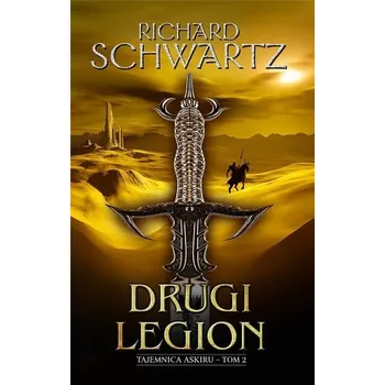 Tajemnica Askiru T.2 Drugi legion - Richard Schwartz