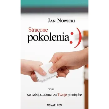 Stracone pokolenia, czyli co robią studenci.. - Jan Nowicki